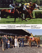 On August 12, 2007, three-year-old Ahvee’s Destiny defeated her stable mate, Karakorum Elektra, by a half-length on the grass at Saratoga Race Track. The family pet, Cricket, whose name is part of the stable name, “Everything’s Cricket Racing,” and whose image appears on the front and back of the jockey’s silks, sadly passed away four days later. In the winner’s circle for her second win are Avram C. Freedberg and his wife, Rhoda, trainer, Linda Rice, friends, Don and Barbara Stern, and jockey, Eibar Coa. 